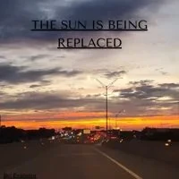Evanator - THE SUN IS BEING REPLACED