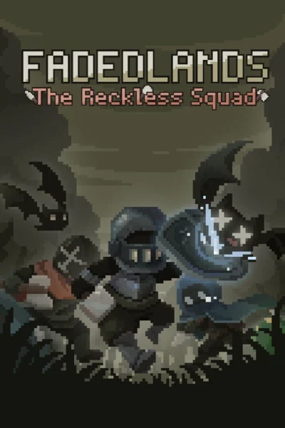 Fadedlands: The Reckless Squad