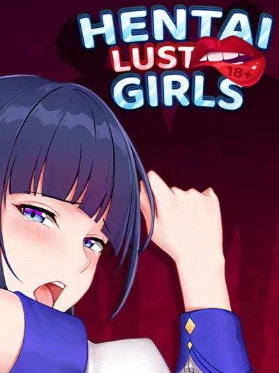 Hentai Girls: Lust [18+]