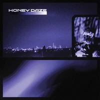 Honey Daze - Another Habit To Break
