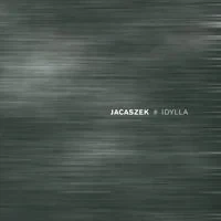 Jacaszek - Idylla
