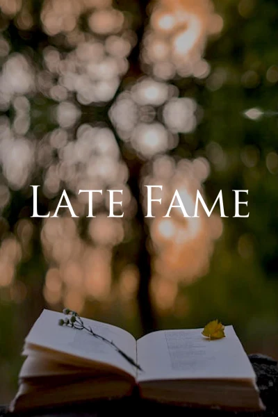 Late Fame