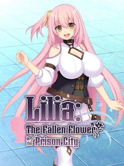 Lilia: The Fallen Flower in the Prison City