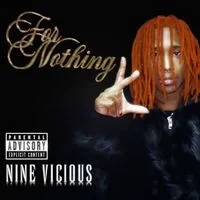 Nine Vicious - For Nothing