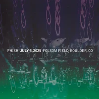 Phish - Jul. 3, 2025 | Folsom Field, Boulder, CO