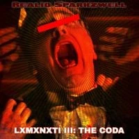 Realio Sparkzwell - LXMXNXTI III: THE CODA