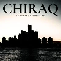 Schwizzle D.A.W.G. - Chiraq