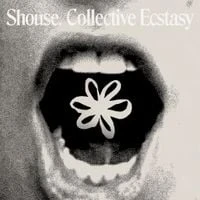 Shouse - Collective Ecstasy