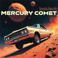 Smash Mouth - Mercury Comet