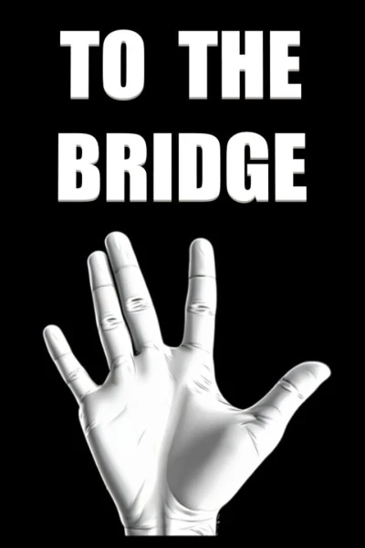 To the Bridge