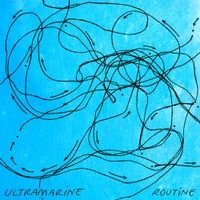 Ultramarine - Routine