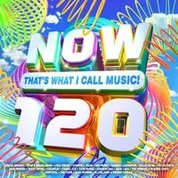 Various Artists - NOW That's What I Call Music! 120