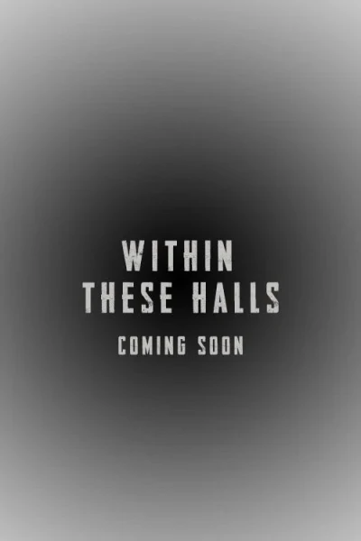 Within these Halls