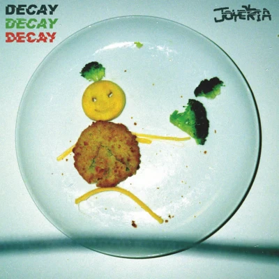 Joyeria - Decay Decay Decay
