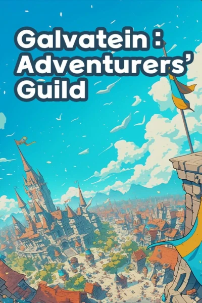 Galvatein: Adventurer’s Guild