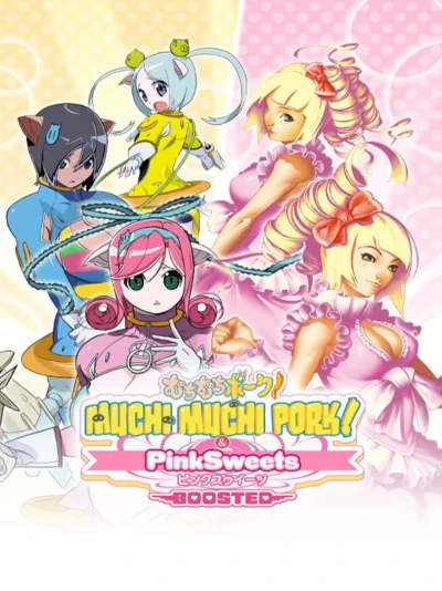 Muchi Muchi Pork! & PinkSweets Boosted