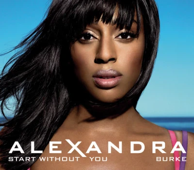Alexandra Burke - Start Without You (feat. Laza Morgan)