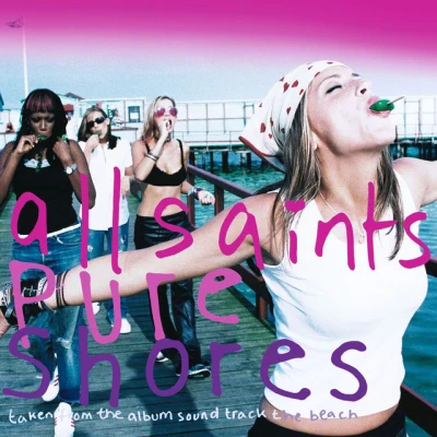 All Saints - Pure Shores
