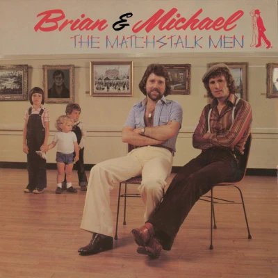 Brian & Michael - Matchstalk Men and Matchstalk Cats and Dogs