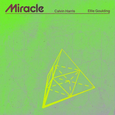 Calvin Harris - Miracle (with Ellie Goulding)