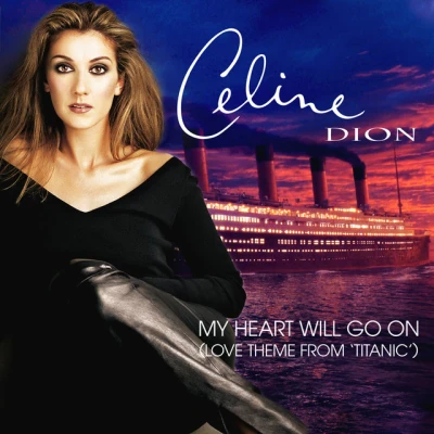 Céline Dion - My Heart Will Go On - Love Theme from "Titanic"
