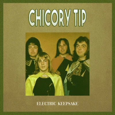 Chicory Tip - Son of My Father