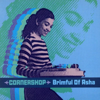 Cornershop - Brimful of Asha - Norman Cook Remix Single Version