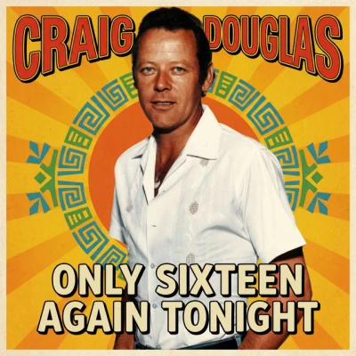 Craig Douglas - Only Sixteen