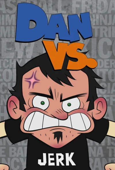Dan vs.