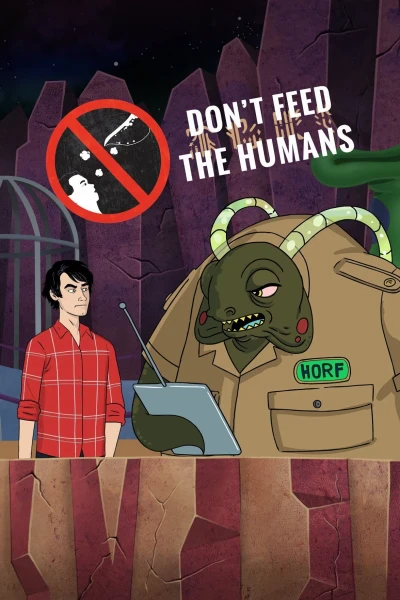 Don't Feed the Humans