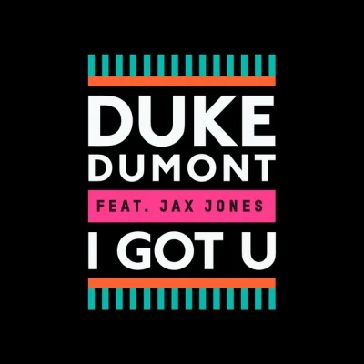 Duke Dumont - I Got U