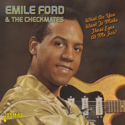 Emile Ford - What Do You Want to Make Those Eyes at Me For ?