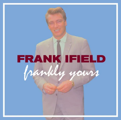 Frank Ifield - I'm Confessin' (That I Love You)