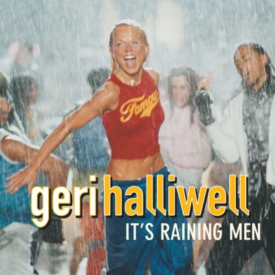 Geri Halliwell - It's Raining Men