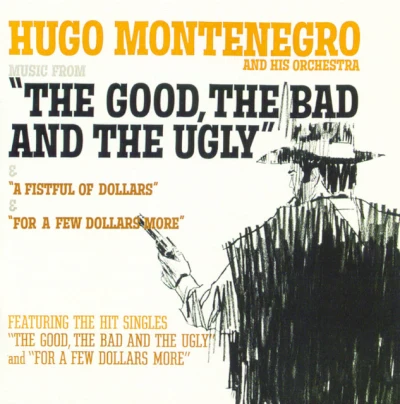 Hugo Montenegro & His Orchestra - The Good, The Bad and The Ugly