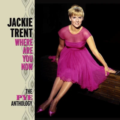 Jackie Trent - Where Are You Now My Love