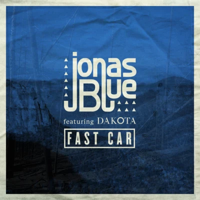 Jonas Blue - Fast Car