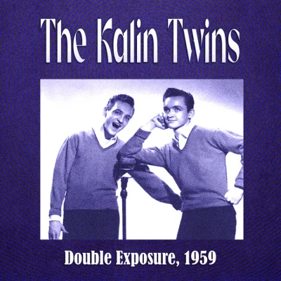 Kalin Twins - When