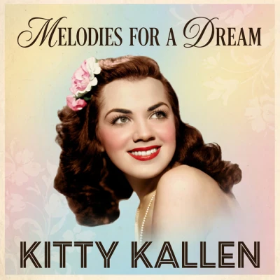Kitty Kallen - Little Things Mean a Lot