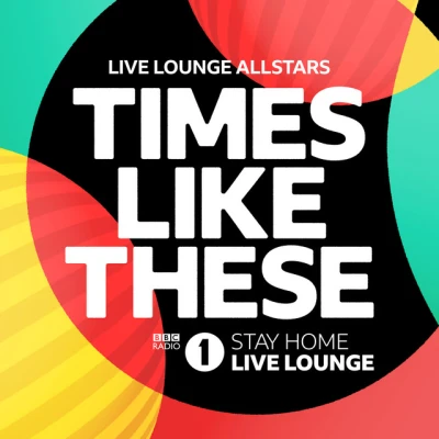 Live Lounge Allstars - Times Like These - BBC Radio 1 Stay Home Live Lounge