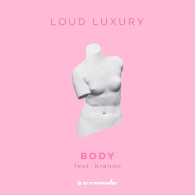 Loud Luxury - Body