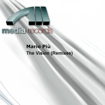 Mario Più - The Vision Remixes - Vision 1 On Air Mix