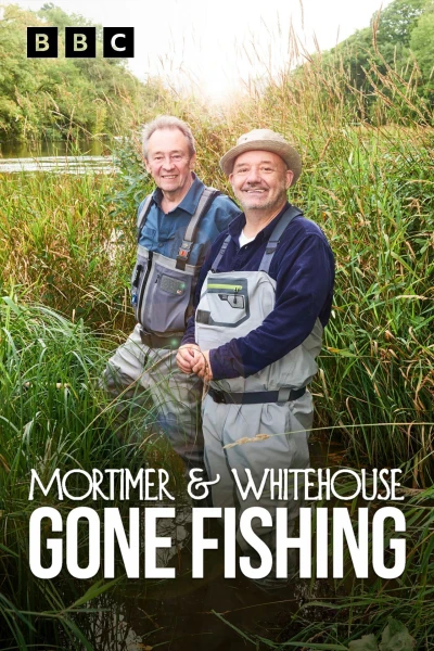 Mortimer and Whitehouse: Gone Fishing