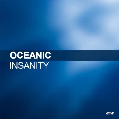 Oceanic - Insanity - Dream Tripper Old Skool Radio Edit