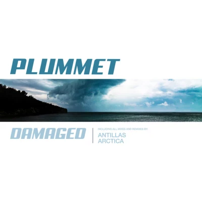 Plummet - Damaged - Antilllas Remix Radio Edit
