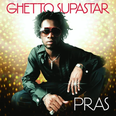 Pras - Ghetto Supastar (That is What You Are) (feat. Ol' Dirty Bastard & Mýa)