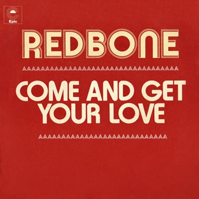 Redbone - Come and Get Your Love - Single Version