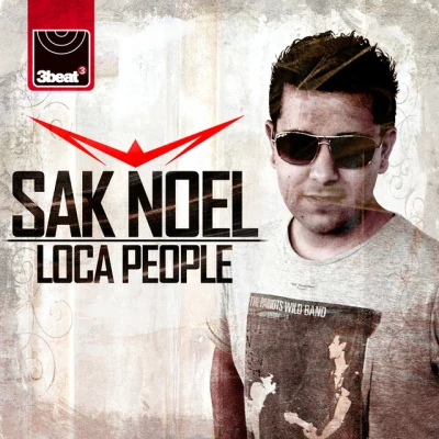 Sak Noel - Loca People - Original Mix