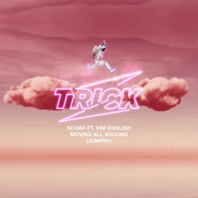 Schak - Moving All Around (Jumpin') (feat. Kim English)