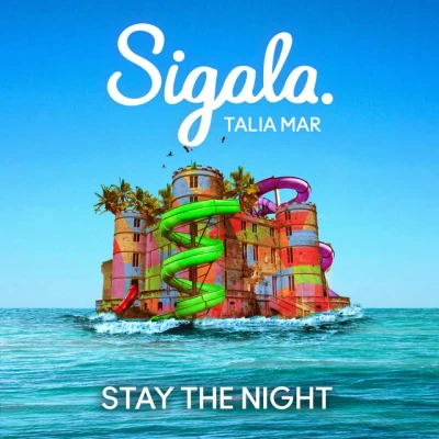 Sigala - Stay the Night